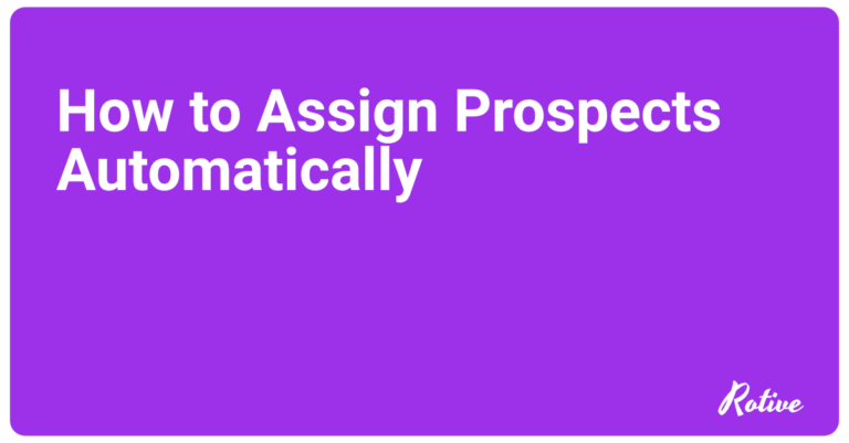 How to Assign Prospects Automatically